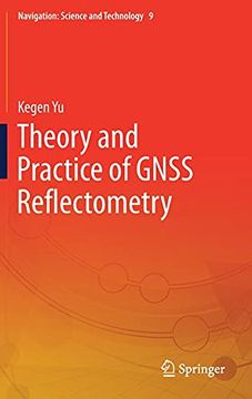 portada Theory and Practice of Gnss Reflectometry: 9 (Navigation: Science and Technology) (in English)