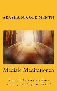 portada Mediale Meditationen: Kontaktaufnahme zur geistigen Welt (en Alemán)