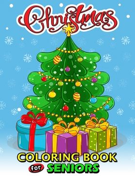 portada Christmas Coloring Book for Seniors: Adult Coloring Book with Fun, Easy, and Relaxing (in English)