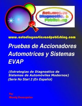 portada Pruebas de Accionadores Automotrices y Sistemas Evap: (Estrategias de Diagnostico de Sistemas de Automóviles Modernos): Volume 2 (in Spanish)