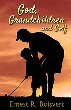 portada God, Grandchildren and Golf (Paperback) (en Inglés)