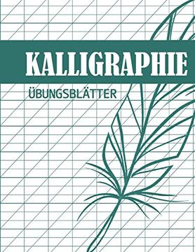 portada Kalligraphie Übungsblätter: Übungsbuch mit Schönschreibe Blättern zum Üben der Eleganten Schönschreiber Schrift (en Alemán)