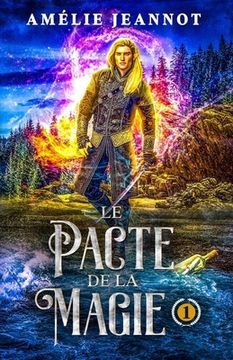 portada Le Pacte de la Magie: Tome 1 (en Francés)