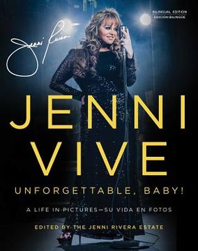 portada Jenni Vive: Unforgettable Baby! (Bilingual Edition): A Life in Pictures--Su Vida En Fotos (in Spanish)
