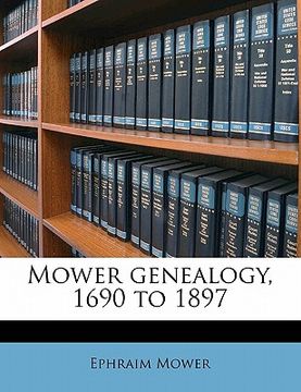 portada mower genealogy, 1690 to 1897 (en Inglés)