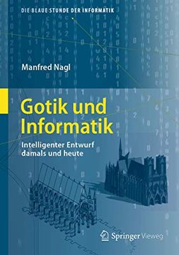 portada Gotik und Informatik: Intelligenter Entwurf Damals und Heute (en Alemán)