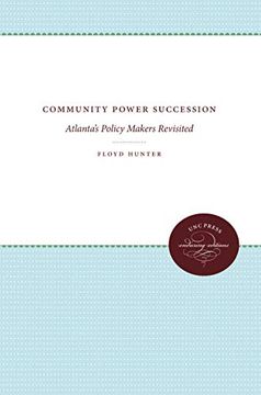 portada Community Power Succession: Atlanta's Policy Makers Revisited (en Inglés)