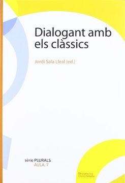 portada Dialogant amb els clàssics : disset lectures del cánon literari (in Spanish)