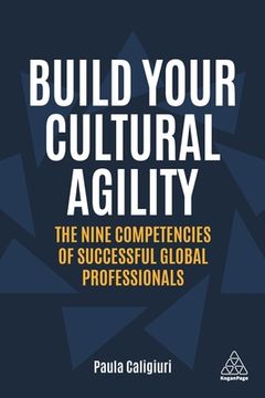 portada Build Your Cultural Agility: The Nine Competencies of Successful Global Professionals (en Inglés)