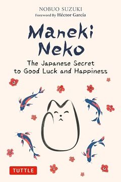 portada Maneki Neko: The Japanese Secret to Good Luck and Happiness (en Inglés)
