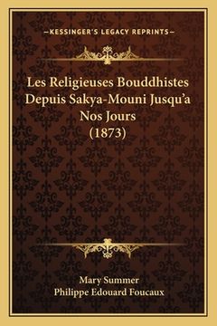 portada Les Religieuses Bouddhistes Depuis Sakya-Mouni Jusqu'a Nos Jours (1873) (in French)