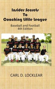 portada Insider Secrets to Coaching Little League: Baseball and Football (in English)