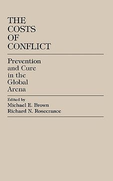 portada the costs of conflict: prevention and cure in the global arena (en Inglés)