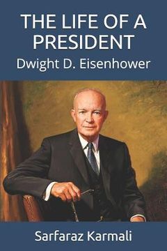 portada The Life of a President: Dwight D. Eisenhower (en Inglés)