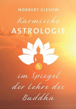 portada Karmische Astrologie: Im Spiegel der Lehre des Buddha (en Alemán)