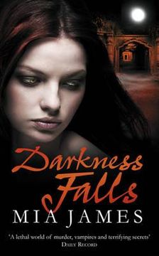 portada darkness falls. mia james (in English)