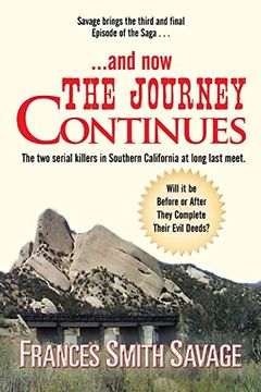 portada And now the Journey Continues: The two Serial Killers in Southern California at Long Last Meet. Will it be Before or After They Complete Their Evil Deeds? (in English)