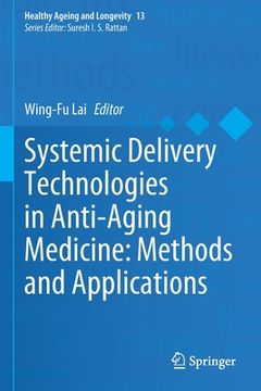 portada Systemic Delivery Technologies in Anti-Aging Medicine: Methods and Applications