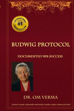 portada Budwig Protocol: Cancer is Weak, Vulnerable and Easily Curable, This Book Shows you How! (Budwig Wellness) (in English)
