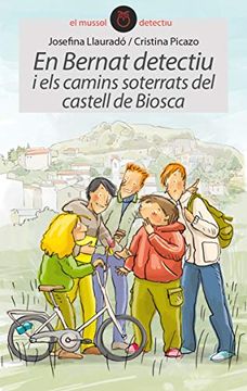 portada En Bernat Detectiu i els Camins Soterrats del Castell de Biosca (in Catalá)