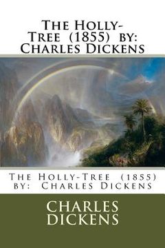 portada The Holly-Tree (1855) by: Charles Dickens (en Inglés)