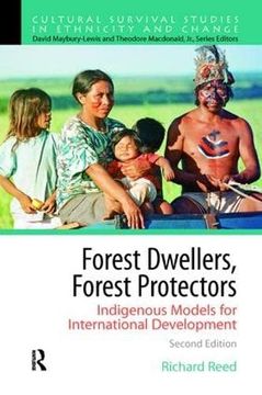 portada Forest Dwellers, Forest Protectors: Indigenous Models for International Development (en Inglés)