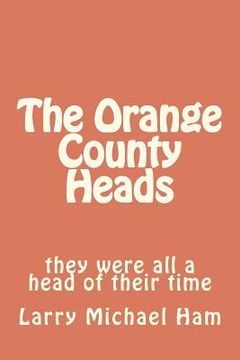 portada the orange county heads (in English)