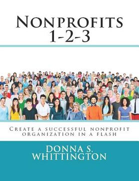 portada Nonprofits 1-2-3: Create a Successful Nonprofit Organization in a Flash! (en Inglés)