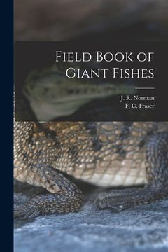 portada Field Book of Giant Fishes (en Inglés)