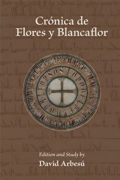 portada Crónica de Flores y Blancaflor (Medieval & Renais Text Studies) (en Inglés)