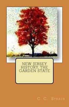 portada New Jersey History, The Garden State (en Inglés)