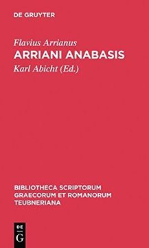 portada Arriani Anabasis (Bibliotheca Scriptorum Graecorum Et Romanorum Teubneriana) (Ancient Greek Edition)