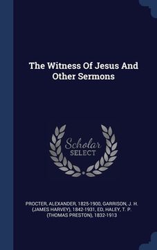 portada The Witness Of Jesus And Other Sermons (en Inglés)