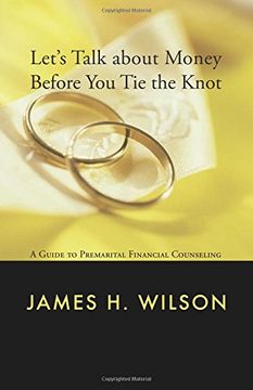 portada Let's Talk About Money Before you tie the Knot: A Guide to Premarital Financial Counseling (en Inglés)