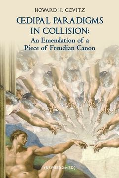 portada Oedipal Paradigms in Collision: An Emendation of a Piece of Freudian Canon (en Inglés)