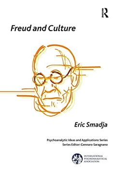 portada Freud and Culture (The International Psychoanalytical Association Psychoanalytic Ideas and Applications Series) (en Inglés)