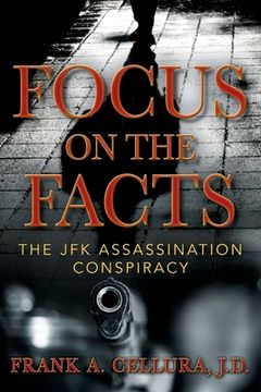 portada Focus on the Facts: The JFK Assassination Conspiracy (en Inglés)