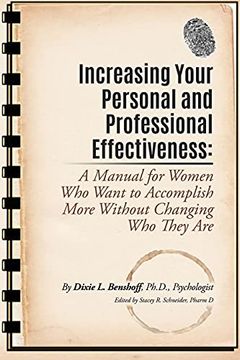 portada Increasing Your Personal and Professional Effectiveness: A Manual for Women who Want to Accomplish More Without Changing who They are (in English)