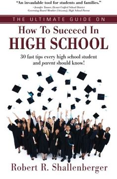 portada The Ultimate Guide on How to Succeed in High School: 30 Fast Tips Every High School and Their Parents Should Know (in English)