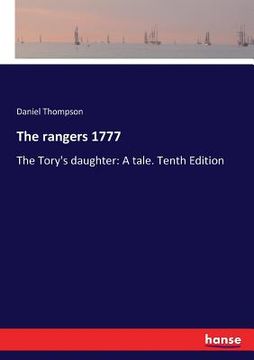 portada The rangers 1777: The Tory's daughter: A tale. Tenth Edition (en Inglés)