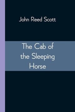 portada The Cab of the Sleeping Horse (en Inglés)