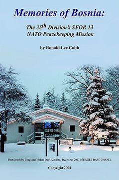 portada memories of bosnia: the 35th division's sfor 13 nato peacekeeping mission (en Inglés)