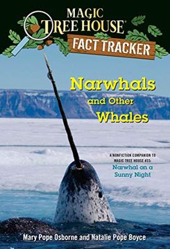 portada Narwhals and Other Whales: A Nonfiction Companion to Magic Tree House #33: Narwhal on a Sunny Night (Magic Tree House (r) Fact Tracker) 