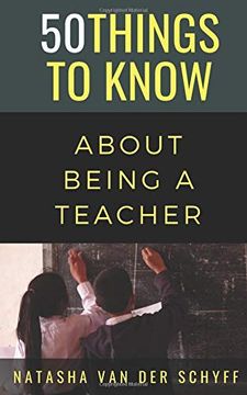 portada 50 Things to Know About Being a Teacher 