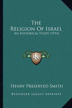 portada the religion of israel: an historical study (1914) (in English)