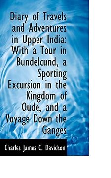 portada diary of travels and adventures in upper india: with a tour in bundelcund, a sporting excursion in t (in English)