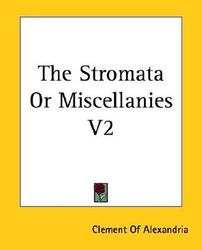 portada the stromata or miscellanies v2 (en Inglés)