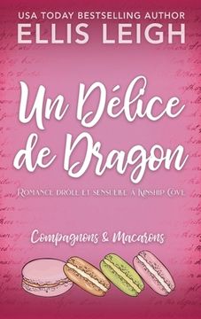 portada Un Délice de Dragon: Romance drôle et sensuelle à Kinship Cove (en Francés)