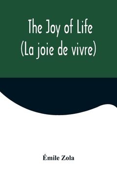portada The Joy of Life (La joie de vivre) (in English)