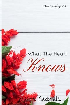 portada What The Heart Knows (en Inglés)